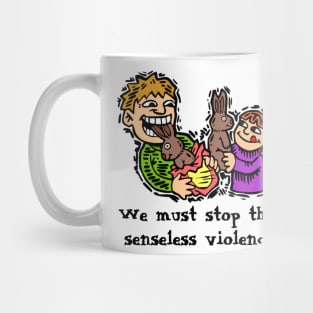 Senseless Easter Violence Mug